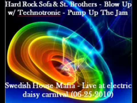 Hard Rock Sofa & St. Brothers - Blow Up w/ Pump Up The Jam [SHM]