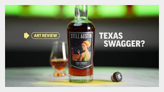 ✨REVIEWED: Still Austin Cask Strength Rye