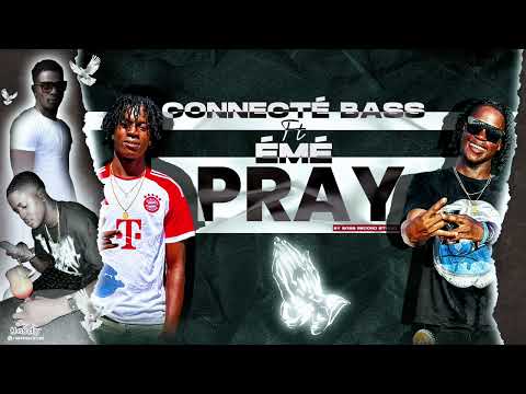 CONNECTE X ÉMÉ-PRAY ( OFFICIAL AUDIO)