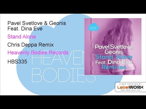 Pavel Svetlove & Geonis Feat. Dina Eve - Stand Alone (Chris Deppa Remix)