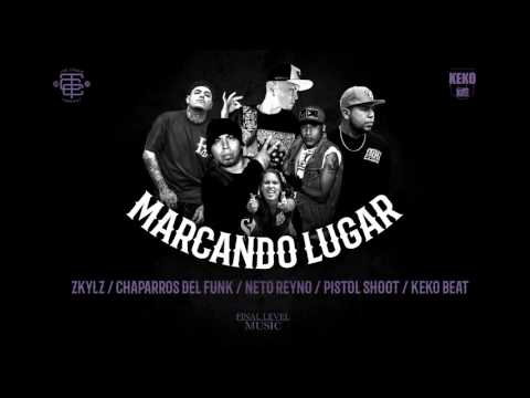 Neto Reyno   Chaparros del Funk   Zkylz   Pistol Shoot   Keko Beat -  Marcando Lugar