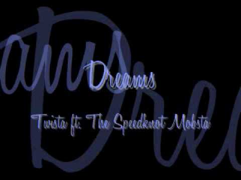 Dreams - Twista ft. The Speedknot Mobstaz
