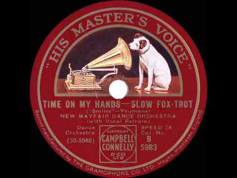 1st RECORDING OF: Time On My Hands - Ray Noble New Mayfair Orch. (1931--Al Bowlly, vocal)
