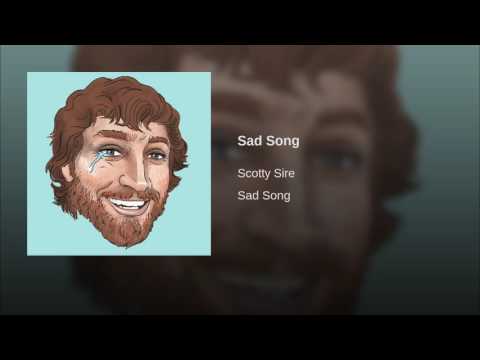 Song Lyrics Sad Song Scotty Sire Wattpad