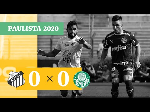 SANTOS 0 X 0 PALMEIRAS - MELHORES MOMENTOS - 29/02 - CAMPEONATO PAULISTA 2020