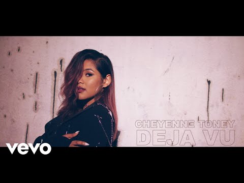 Cheyenne Toney - Deja Vu