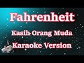[Karaoke] Fahrenheit - Kasih Orang Muda (Karaoke) Lirik HD