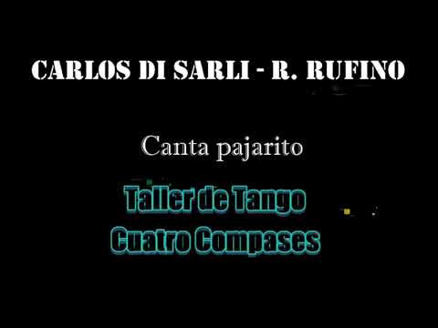 Canta pajarito - Carlos Di Sarli / R. Rufino #tango