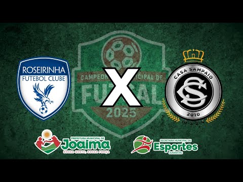 Roseirinha x Casa Sampaio |Final Municipal de Futsal 2025