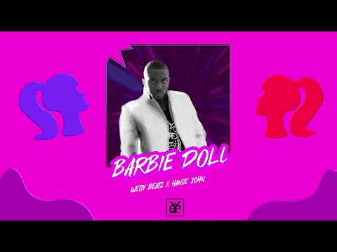 Hance John x Wetty Beatz - Barbie doll