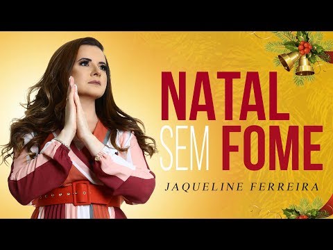 JAQUELINE FERREIRA /// NATAL SEM FOME 2019