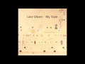 Luke Vibert - My Style