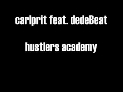 carlprit feat. dedeBeat - hustlers academy.wmv