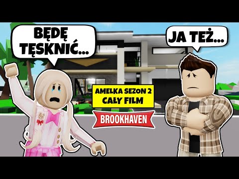 HISTORIA O ŻYCIU AMELKI I DEMPEJA NA BROOKHAVEN!👧🏼AMELKA SEZON 2 (CAŁY FILM)