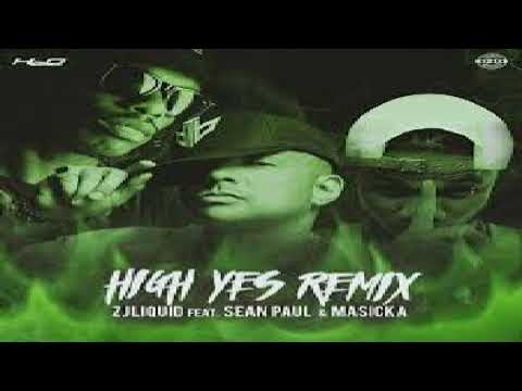 Sean Paul x Masicka  -  High Yes Remix