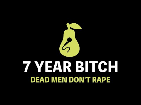 7 Year Bitch - Dead Men Don't Rape (Karaoke)