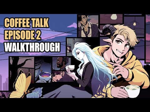 Coffee Talk Episode 2: Hibiscus & Butterfly | FULL WALKTHROUGH PART 1