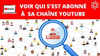 Savoir qui s&#39;est abonné à ma chaine YouTube