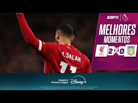 Gols e lances de Liverpool x Aston Villa