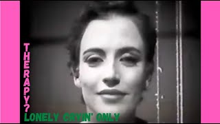 Therapy?- Lonely Cryin' Only- The Chart Show ITV- May 1998
