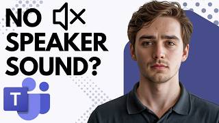 How to Fix Speaker Problems in Microsoft Teams