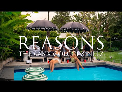 The 046 x Colcci x Nelz - Reasons (Official Music Video)