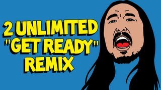 &quot;Get Ready (Steve Aoki Remix)&quot; OFFICIAL AUDIO - 2 Unlimited