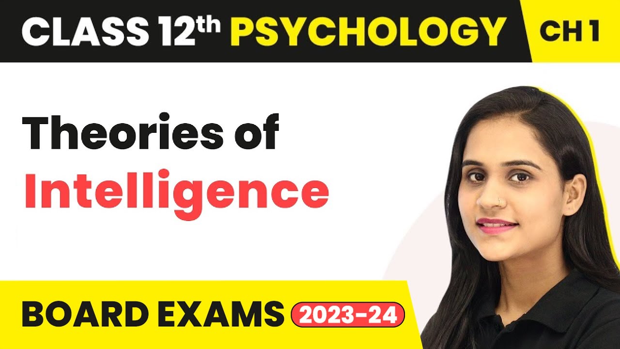 Theories of Intelligence - Variations in Psychological Attributes | Class 12 Psychology Ch1 2022-23