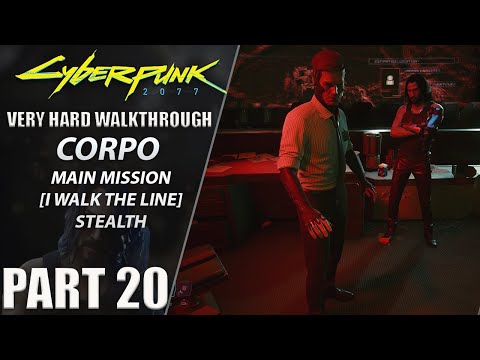Cyberpunk 2077 Walkthrough | Corpo | Very Hard | Part 20 "I Walk The Line[Stealth]"