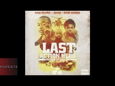 Mani Draper ft. Iamsu!, Domo Genesis - Last Action Hero [Prod. By Jake One] [New 2015]