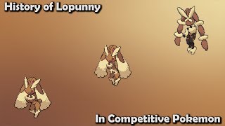 How GOOD was Lopunny ACTUALLY - History of Lopunny in Competitive Pokemon (Gens 4-7)