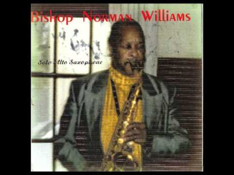 Bishop Norman Williams Tribute by Dick Deluxe