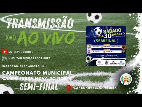 Campeonato Municipal de Campo de Terra Nova Do Norte 2025 Semi - Finais de Sabado 30 de agosto