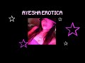 Ayesha Erotica Playlist To Serve Cvnt