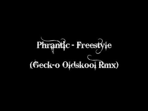 Phrantic - Freestyle (Geck-o Oldskool Rmx)