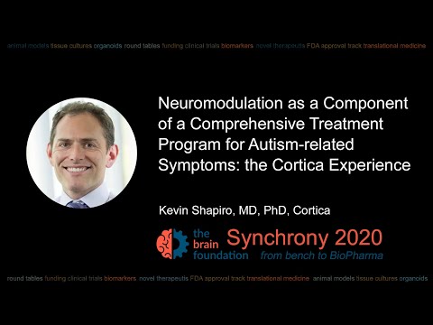 Neuromodulation as Component of Treatment Program for ASD – K Shapiro MD PhD, Cortica @Synchrony2020