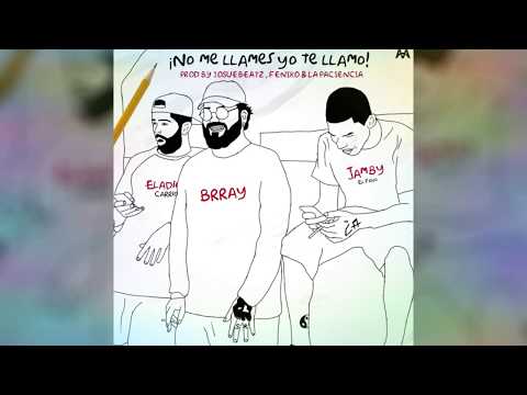 No Me Llames Yo Te Llamo ‐ Eladio Carrion × Jamby el Favo × Brray ( Audio Official )