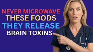 Never microwave these 7 foods after 60 — they release toxins that silently attack senior brains