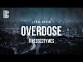 Finesse2Tymes - Overdose | Lyrics