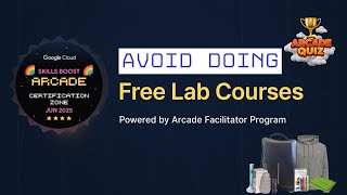 Why You Should Avoid ‘Free Lab Courses for Google Cloud Arcade #qwiklabs #arcade #arcade_facilitator