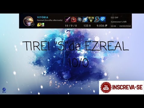 TIREI ''S'' CONTRA BOT DE EZREAL? 10/0 - League of Legends
