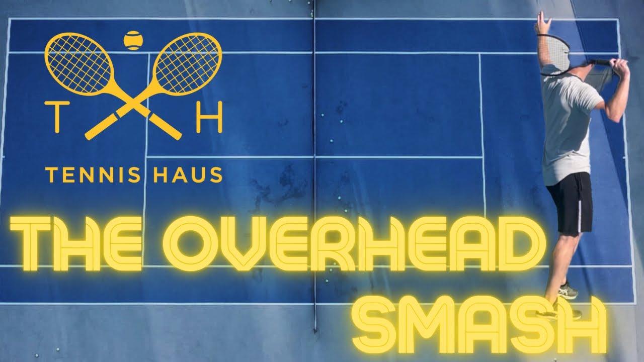 The Tennis Overhead/Smash Technique- Beginner /Intermediate Lesson