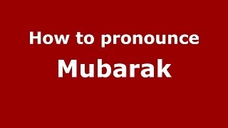 How to pronounce Mubarak