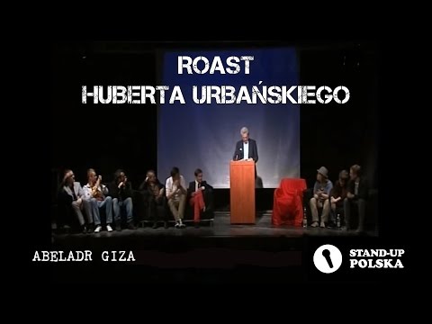 Abelard Giza - Roast Huberta Urbańskiego (I urodziny Stand-up Polska)