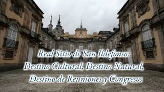 preview picture of video 'Real Sitio de San Ildefonso, Destino de Congresos y Reuniones'