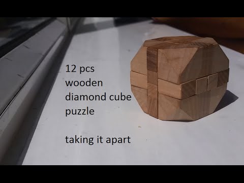 12 pieces diamond wooden cube puzzle - part 1 (taking it apart)