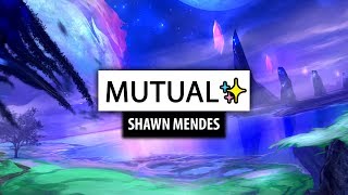 Shawn Mendes ‒ Mutual [Lyrics] 🎤