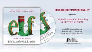 &#39;Sparklejollytwinklejingley&#39; | Elf Cast Recording (London)