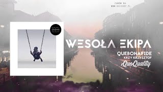 Quebonafide ft. Krzy Krzysztof – Wesoła Ekipa (prod. SoDrumatic, cuty DJ Flip) / HIP-HOP 2.0