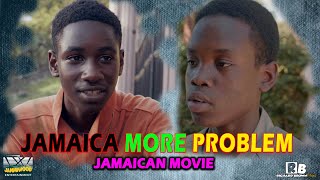 JAMAICA MORE PROBLEM FULL JAMAICAN MOVIE
